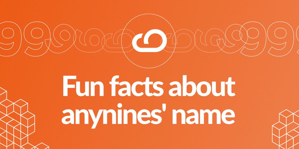 anynines-interesting-name
