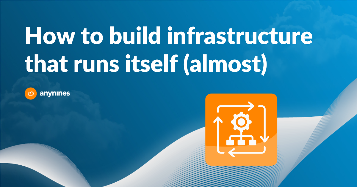 how-to-build-infrastructure-that-runs-itself