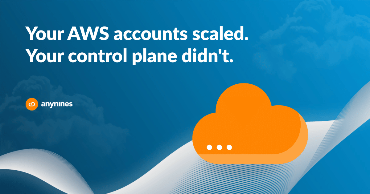 Blog header image with the text: "Your AWS accounts scaled. Your control plane didn't." — anynines logo on a blue gradient background with an orange cloud icon.